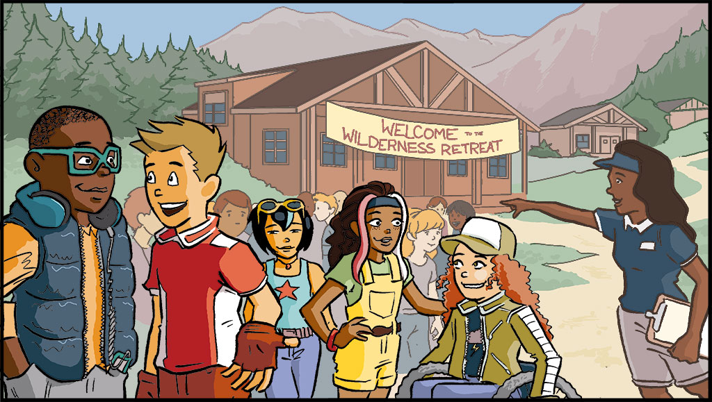 Raina, Sonny, Gayle, Misti, and Ray are in front of the campground lodge meeting other kids. A banner on the lodge reads: Welcome to the wilderness retreat. Trees and mountains can be seen in the background. A counselor is giving directions.