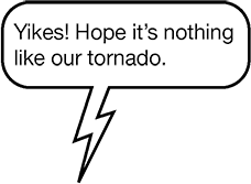 RAINA'S TEXT: Yikes! Hope it's nothing like our tornado.
