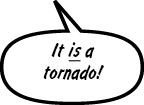 RAINA: It is a tornado!