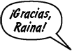 PADRE DE RAINA: ¡Gracias, Raina!
