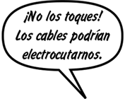 BLAZE: ¡No los toques! Los cables podrían electrocutarnos. 