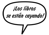 SONNY: ¡Los libros se están cayendo!