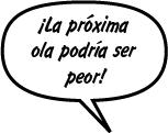 MISTI: ¡La próxima ola podría ser peor!