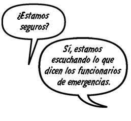 CONSEJERA: Sí, estamos escuchando lo que dicen los funcionarios de emergencias.