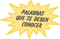 Palabras que se deben conocer Palabras que se deben conocer