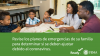 Revise los planes de emergencias de su familia para determinar si se deben ajustar debido al coronavirus.
