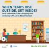 Graphic image shows people at a library. When temps rise outside, get inside! Head somewhere like a shopping mall or libarary with A/C to #BeatTheHeat. Ready.gov/heat