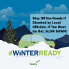 Stay off the roads if directed by local officials. If you must go out, SLOW DOWN! #WinterReady