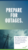 Prepare for outages. Be ready for anything! Have different ways to receive emergency alerts to always be informed.