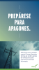 Prepárese para apagones. ¡Esté listo para cualquier evento! Tenga diferentes formas de recibir alertas de emergencia para mantenerse siempre informado.