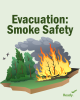 Graphic shows an image of a wildfire. Text reads: Evacuation: Smoke Safety