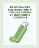 Graphic image of an inhaler. Text reads: Bring inhalers and medications if you have asthma or respiratory conditions.