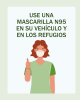 Imagen gráfica de una mujer con mascarilla. Texto: Use mascarilla N95 en su vehículo y en los albergues.