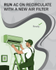 Graphic image shows a man installing a new air filter in an air conditioner. Text reads: run AC on reciruclate with a new air filter.