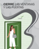Imagen gráfica de una mujer cerrando la puerta de su casa. El texto dice: «Cierra ventanas y puertas».