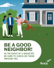 Be a Good Neighbor! In the event of a disaster, be sure to check on those around you.